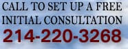 CALL TO SET UP A FREE INITIAL CONSULTATION 214-220-3268